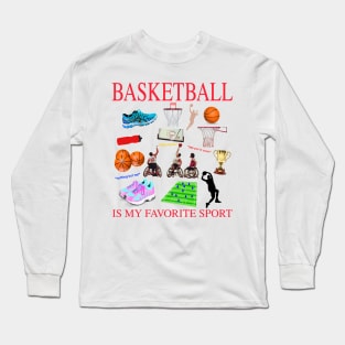 Basketball Is My Favorite Sport Long Sleeve T-Shirt